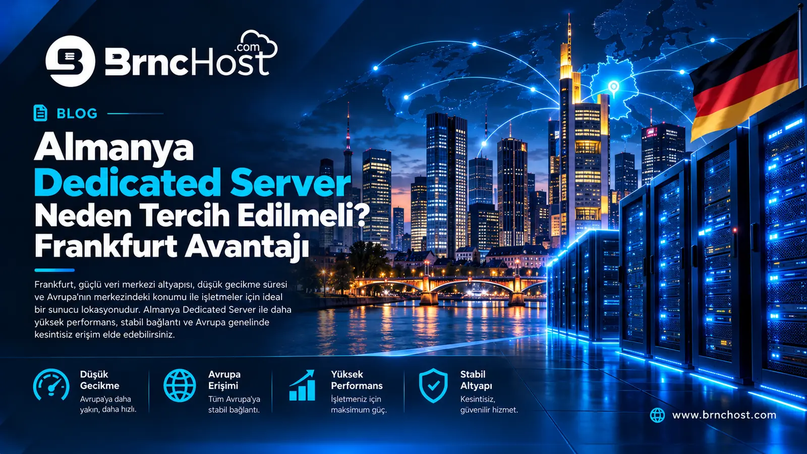 Almanya Dedicated Server Neden Tercih Edilmeli? Frankfurt Avantajı