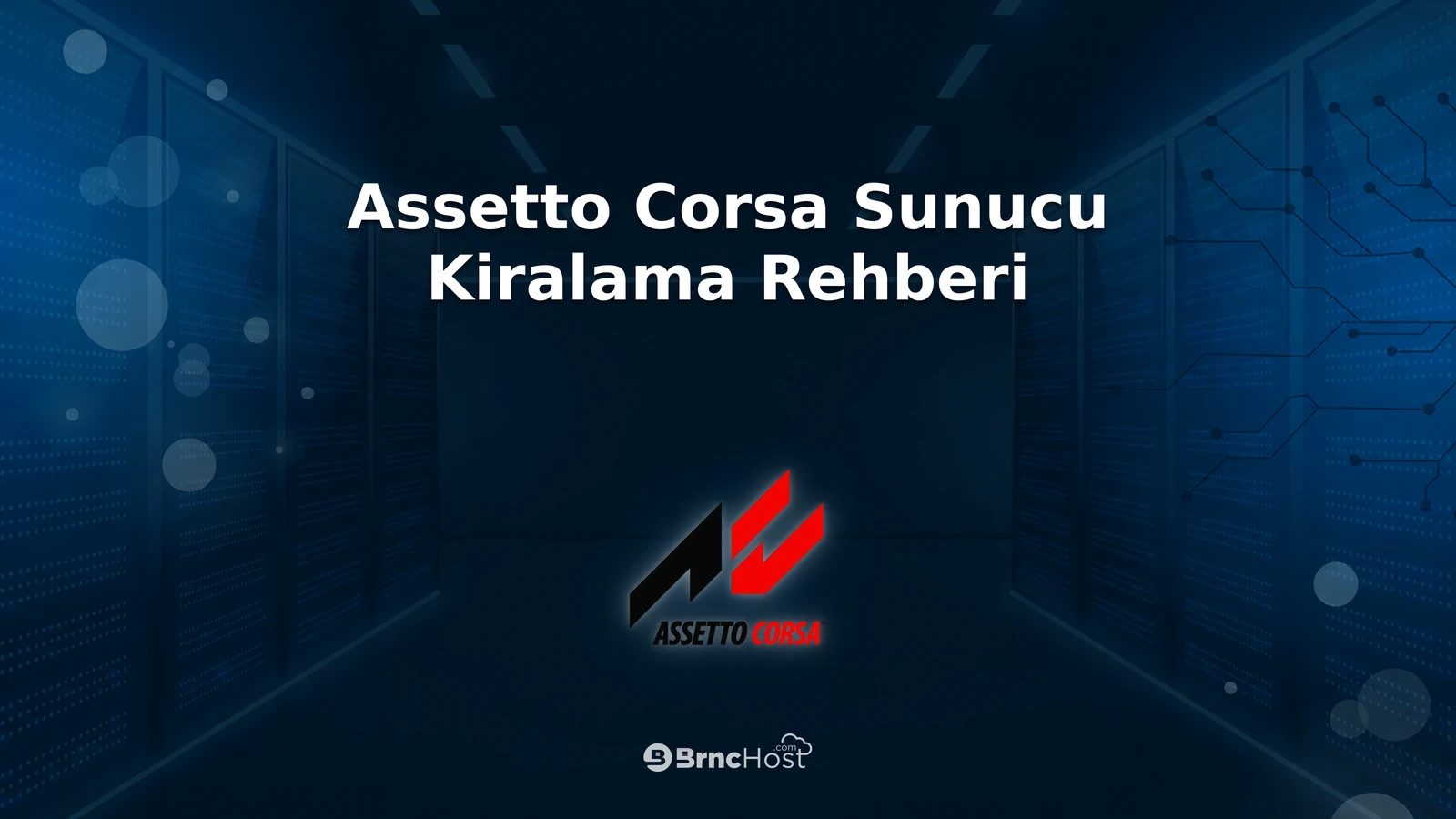 Assetto Corsa Sunucu Kiralama Rehberi: Yarış Odası Açmadan Önce