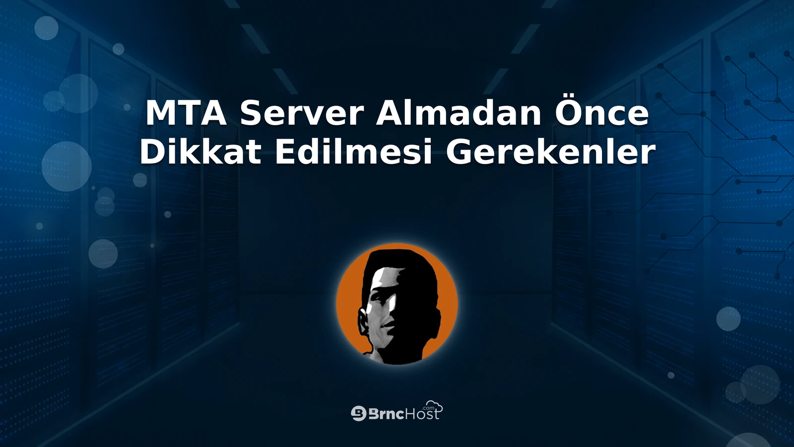 MTA Server Almadan Önce Dikkat Edilmesi Gerekenler