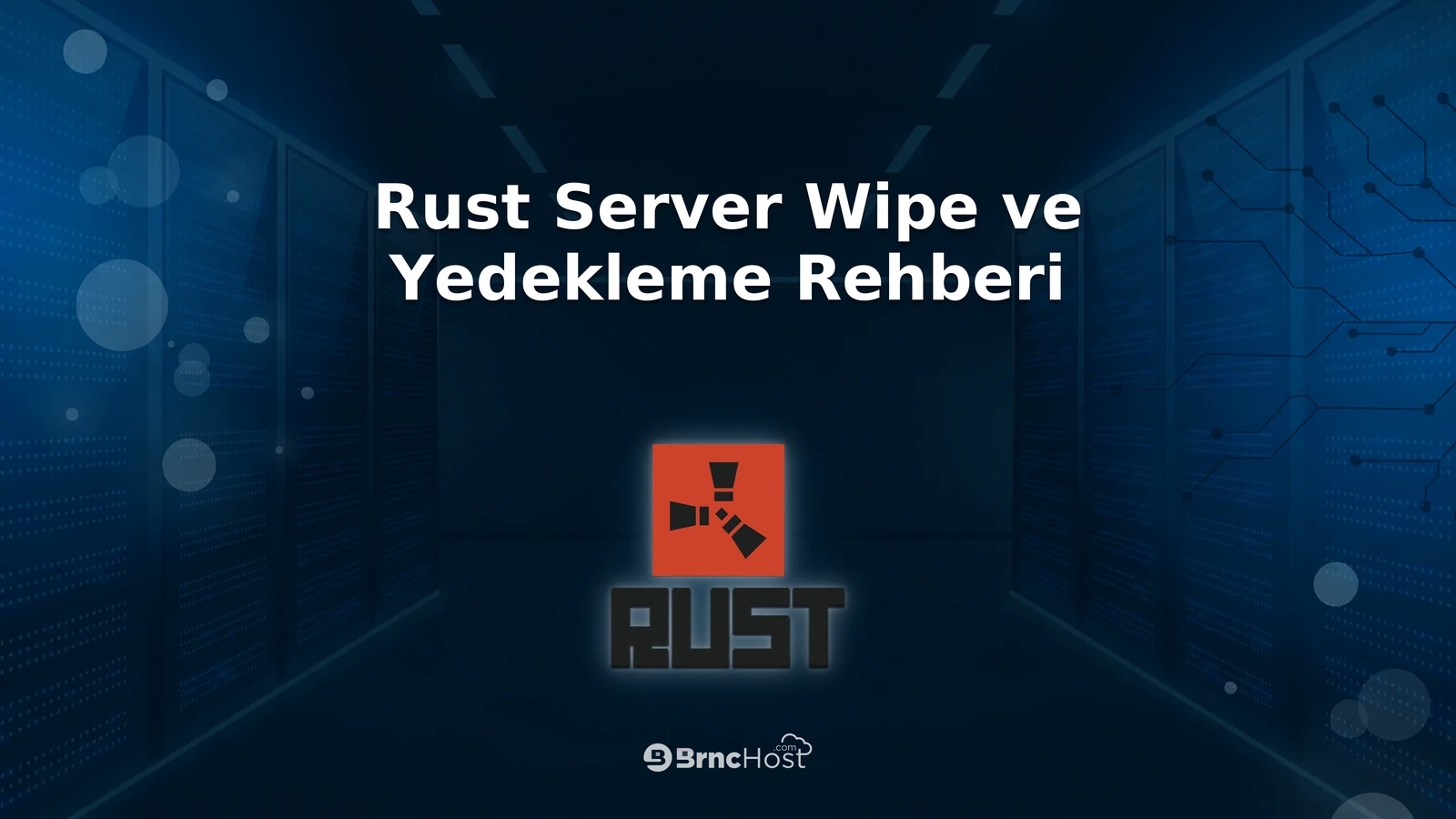 Rust Server Wipe ve Yedekleme Rehberi