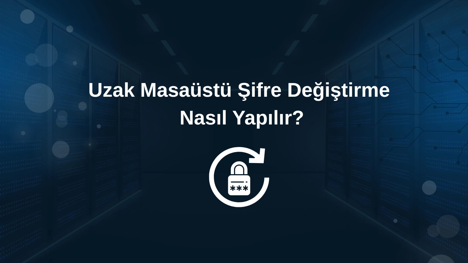 Uzak masaüstü şifresi değiştirme işlemi