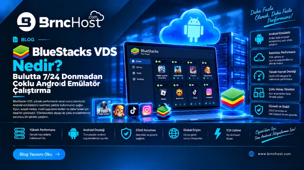 BlueStacks VDS Nedir - Brnchost